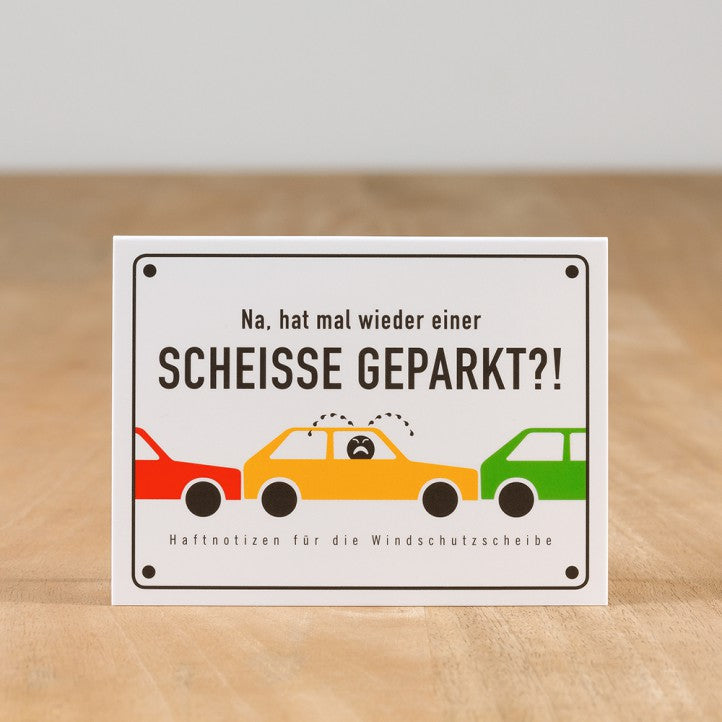 "SCHEISSE GEPARKT?" – Die perfekte Haftnotiz für Falschparker!